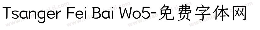 Tsanger Fei Bai Wo5字体转换